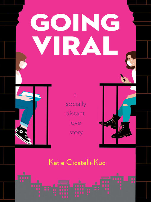 Title details for Going Viral by Katie Cicatelli-Kuc - Wait list